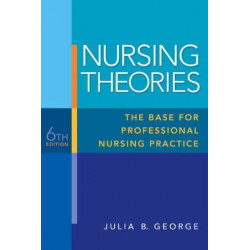 Nursing Theories: The Base...