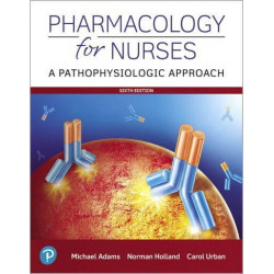Pharmacology for Nurses: A...